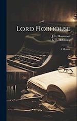 Lord Hobhouse; A Memoir 