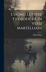 L'uomo Lettere Filosofiche in Versi Martelliani