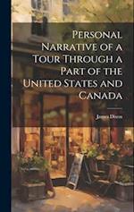 Personal Narrative of a Tour Through a Part of the United States and Canada 