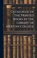 Catalogue of the Printed Books in the Library of Merton College 