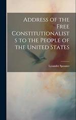 Address of the Free Constitutionalists to the People of the United States 