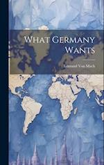 What Germany Wants 