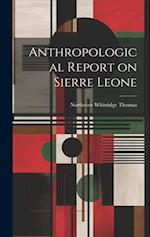 Anthropological Report on Sierre Leone 