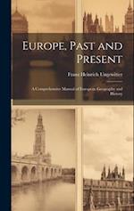 Europe, Past and Present: A Comprehensive Manual of European Geography and History 
