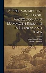 A Preliminary List of Fossil Mastodon and Mammoth Remains in Illinois and Iowa 