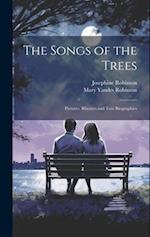 The Songs of the Trees; Pictures, Rhymes and Tree Biographies 