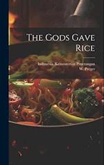 The Gods Gave Rice 