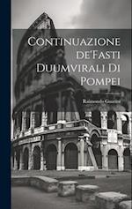 Continuazione de'Fasti Duumvirali di Pompei