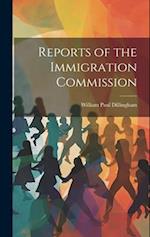 Reports of the Immigration Commission 