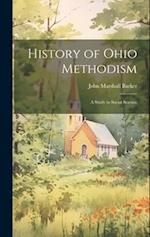 History of Ohio Methodism: A Study in Social Science 