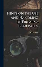Hints on the Use and Handling of Firearms Generally 