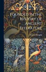 , Founded in the History of Ancient Literature 