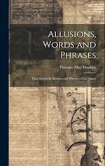 Allusions, Words and Phrases: That Should Be Known and Where to Find Them 