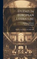 Studies in European Literature: Being the Taylorian Lectures 1889-1899 
