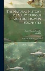 The Natural History of Many Curious and Uncommon Zoophytes: Collected ... by the Late John Ellis 