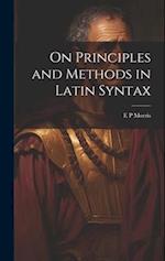 On Principles and Methods in Latin Syntax 