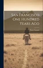 San Francisco one Hundred Years Ago 