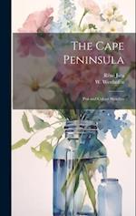 The Cape Peninsula: Pen and Colour Sketches 