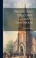 Protestant Episcopal Layman's Handbook 