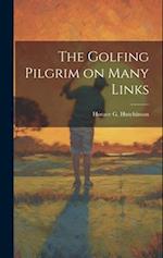 The Golfing Pilgrim on Many Links 