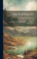 Six Portraits: Della Robbia, Correggio, Blake, Corot, George Fuller, Winslow Homer 