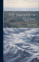 The Tragedy of Quebec 
