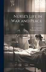 Nurse's Life in War and Peace 