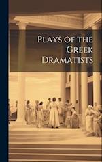 Plays of the Greek Dramatists 