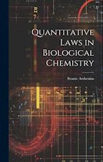 Quantitative Laws in Biological Chemistry 