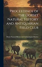Proceedings of the Dorset Natural History and Antiquarian Field Club 