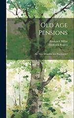 Old Age Pensions: Are They Desirable and Practicable? 