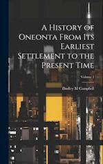 A History of Oneonta From its Earliest Settlement to the Present Time; Volume 1 