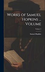 Works of Samuel Hopkins ... Volume; Volume 3 