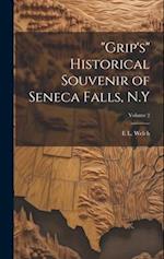 "Grip's" Historical Souvenir of Seneca Falls, N.Y; Volume 2 