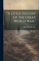 "A Little History of the Great World war," 