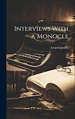 Interviews With a Monocle 