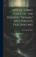 Mystic Spirit Voice of the Hindoo "Senam," Mysterious, Fascinating 
