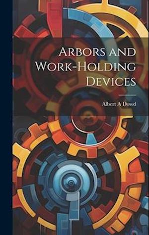 Arbors and Work-holding Devices