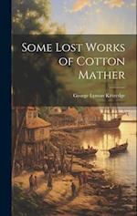 Some Lost Works of Cotton Mather 