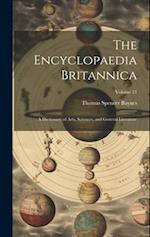 The Encyclopaedia Britannica: A Dictionary of Arts, Sciences, and General Literature; Volume 21 