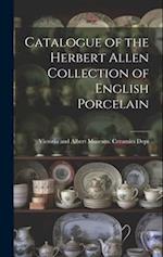 Catalogue of the Herbert Allen Collection of English Porcelain 