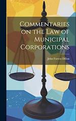 Commentaries on the law of Municipal Corporations 
