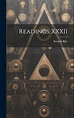Readings XXXII 