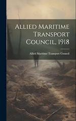 Allied Maritime Transport Council, 1918 