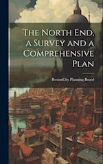The North end, a Survey and a Comprehensive Plan 