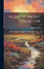 Notes of an art Collector 