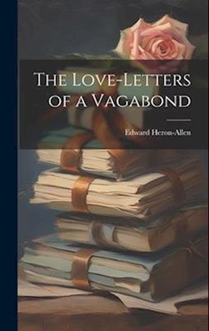 The Love-letters of a Vagabond