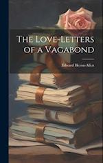 The Love-letters of a Vagabond 