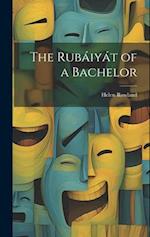 The Rubáiyát of a Bachelor 