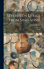 Seventeen Lyrics From Sing-song: Op. 19 